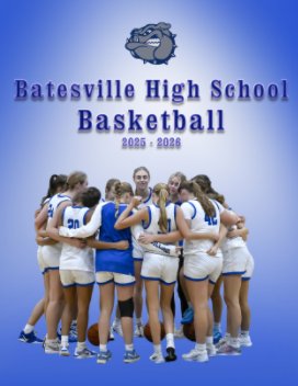 Batesville High School Basketball 2025-2026 book cover